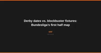 Derby dates vs. blockbuster fixtures: Bundesliga’s first half map
